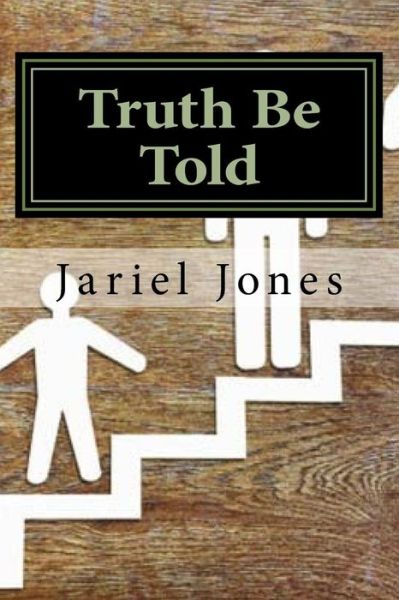 Cover for Jariel Antonio Jones · Truth Be Told (Paperback Book) (2017)