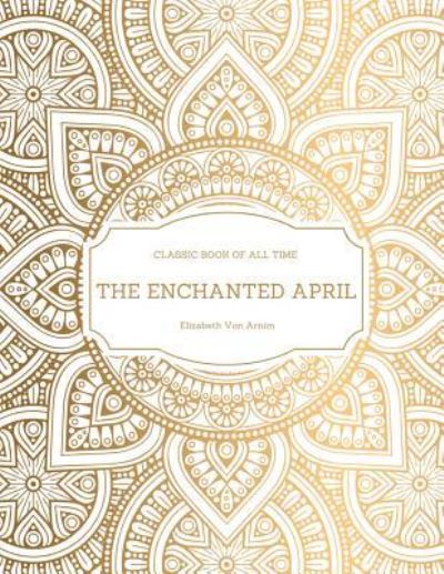 Cover for Elizabeth von Arnim · The Enchanted April (Paperback Book) (2017)