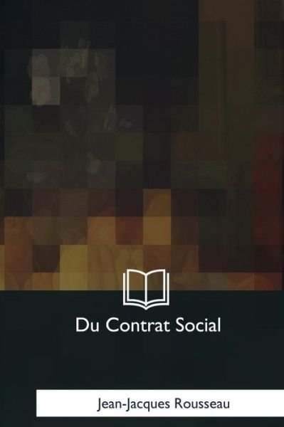 Cover for Jean-Jacques Rousseau · Du Contrat Social (Taschenbuch) (2017)