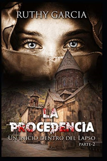 Cover for Ruthy Garcia · La Procedencia: La Raiz De Todo Mal - Un Inicio Perturbador (Paperback Book) (2018)