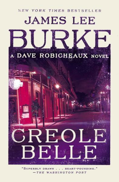 Cover for James Lee Burke · Creole Belle: A Dave Robicheaux Novel - Dave Robicheaux (Pocketbok) (2018)