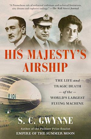 Cover for S. C. Gwynne · His Majesty'S Airship (Book) (2024)