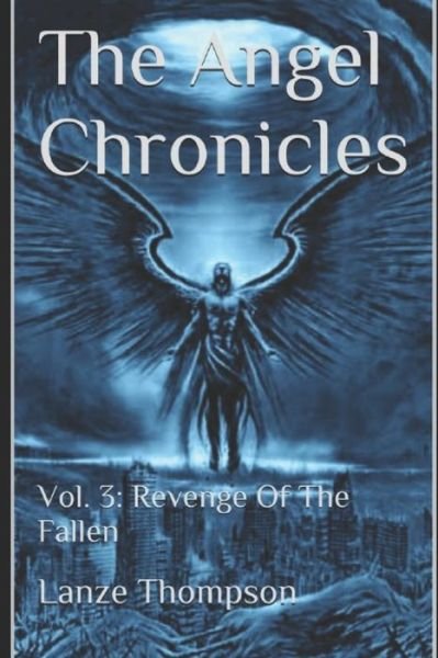 Cover for Lanze Thompson · The Angel Chronicles 2nd Edition (Paperback Book) (2018)