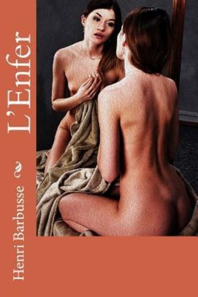 Cover for Henri Barbusse · L'Enfer (Paperback Book) (2018)