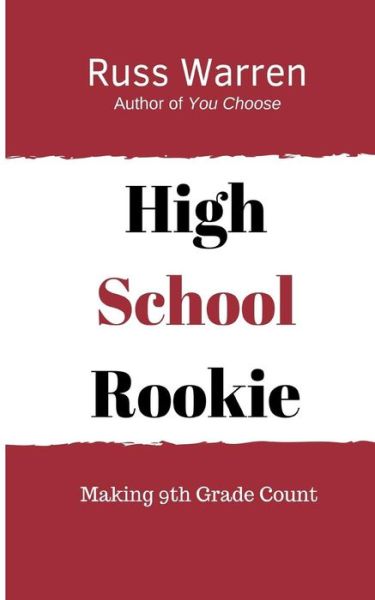 High School Rookie - Russ Warren - Książki - Createspace Independent Publishing Platf - 9781984122308 - 13 czerwca 2018