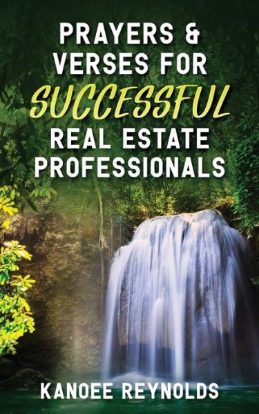 Cover for Kanoee Reynolds · Prayers and Verses for Successful Real Estate Professionals (Paperback Book) (2018)