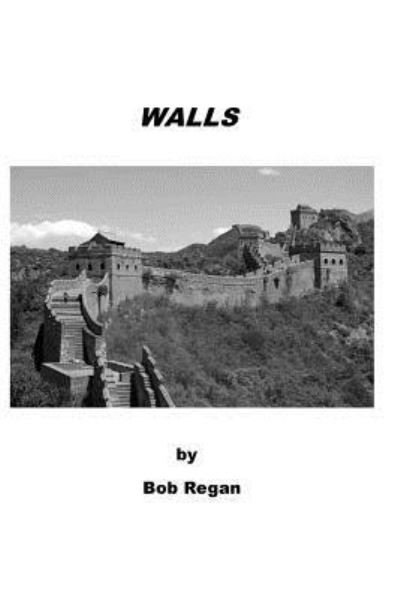Bob Regan · Walls (Paperback Bog) (2018)