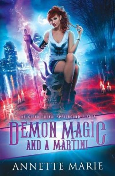 Cover for Annette Marie · Demon Magic and a Martini - Guild Codex: Spellbound (Pocketbok) (2019)