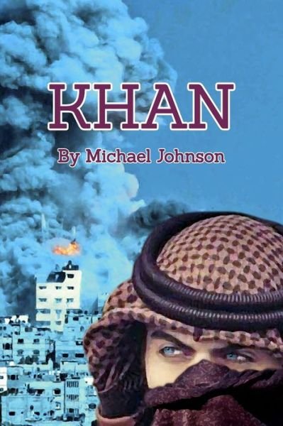 Khan - Michael Johnson - Livres - Scarlet Leaf - 9781988827308 - 21 septembre 2017