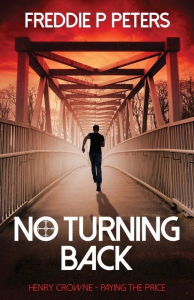 Cover for Freddie P Peters · No Turning Back: Henry Crowne Paying the Price Book 3 - Henry Crowne Paying the Price (Taschenbuch) (2019)