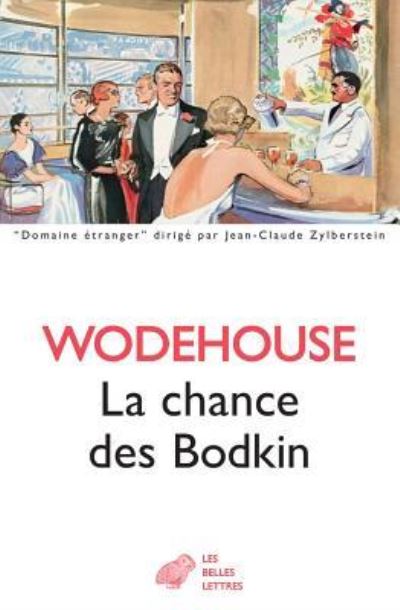 Cover for Pelham Grenville Wodehouse · La Chance Des Bodkin (Paperback Book) (2016)