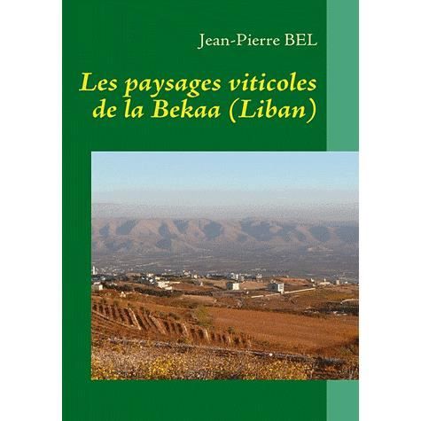 Cover for Jean-Pierre Bel · Les paysages viticoles de la Bekaa (Liban) (Paperback Book) (2009)