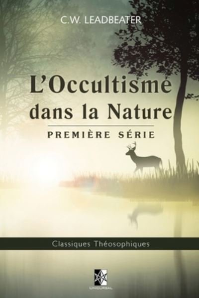Cover for C W Leadbeater · L'Occultisme dans la Nature (Paperback Bog) (2018)