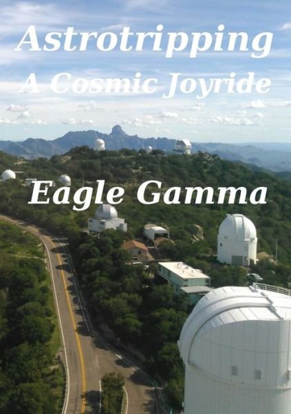 Cover for Eagle Gamma · Astrotripping (Paperback Book) (2020)