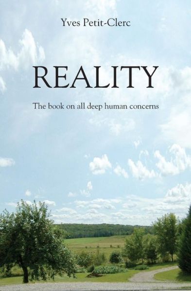 Reality - Yves Petit-Clerc - Books - Canambooks - 9782981784308 - December 10, 2018