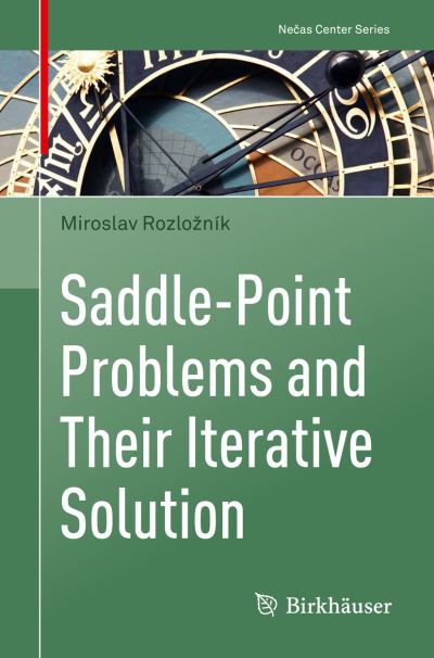 Cover for Rozlozník · Saddle Point Problems and Their Iterative Solution (Book) [1st ed. 2018 edition] (2018)
