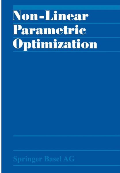Non-Linear Parametric Optimization - Bank - Books - Springer Basel - 9783034863308 - April 11, 2014