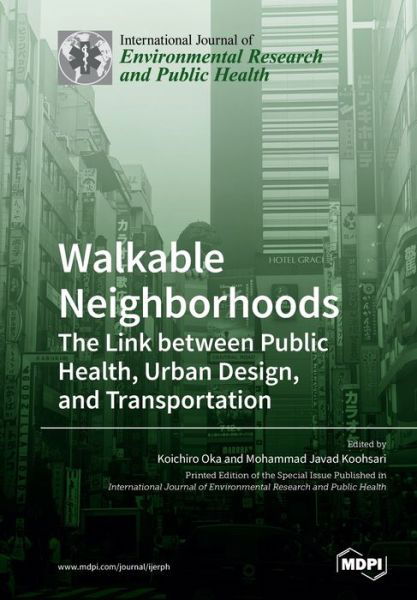 Cover for Koichiro Oka · Walkable Neighborhoods: The Link between Public Health, Urban Design, and Transportation (Taschenbuch) (2020)