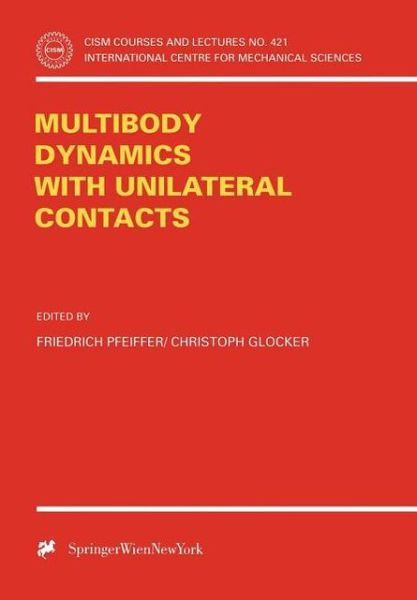 Cover for C Glocker · Multibody Dynamics with Unilateral Contacts - CISM International Centre for Mechanical Sciences (Paperback Book) [New edition] (2000)