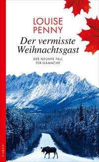 Der vermisste Weihnachtsgast - Louise Penny - Bücher - Kampa Verlag - 9783311120308 - 23. September 2021