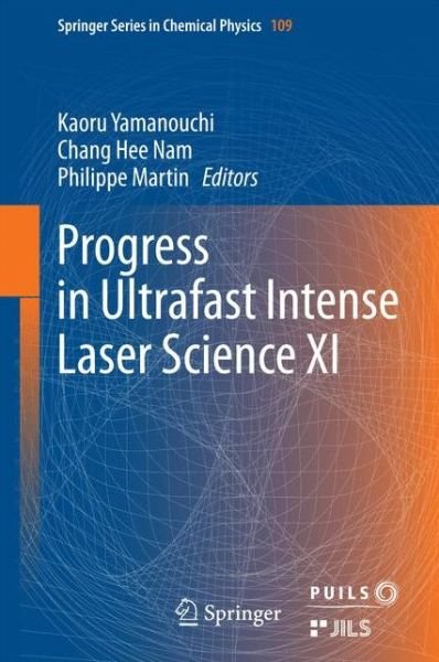 Cover for Kaoru Yamanouchi · Progress in Ultrafast Intense Laser Science XI - Progress in Ultrafast Intense Laser Science (Inbunden Bok) [2015 edition] (2014)
