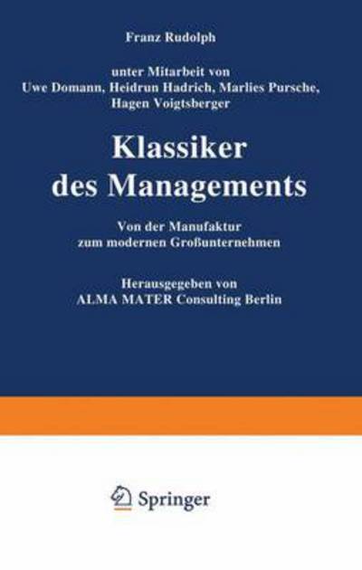 Cover for Franz Rudolf · Klassiker des Managements (Paperback Book) [Softcover reprint of the original 1st ed. 1994 edition] (2012)