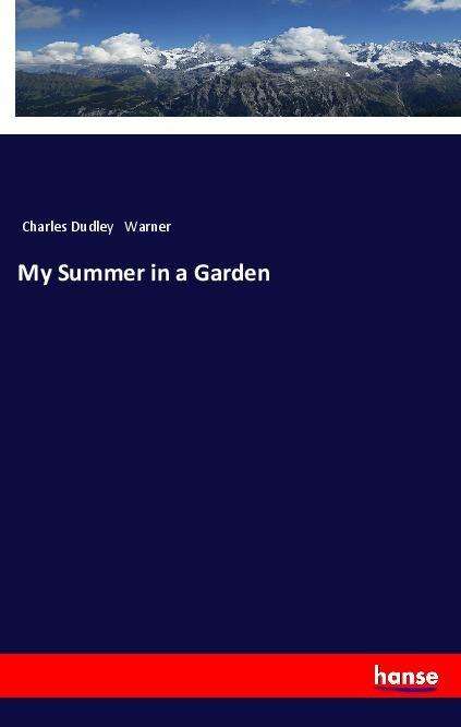 Cover for Warner · My Summer in a Garden (Book)