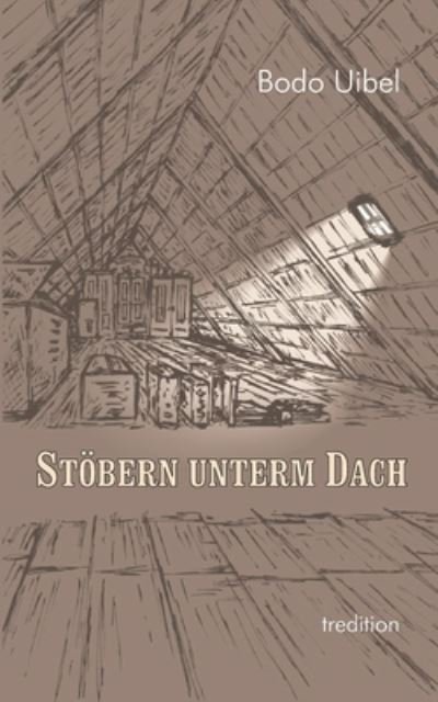 Stöbern unterm Dach - Uibel - Livres -  - 9783347141308 - 4 novembre 2020