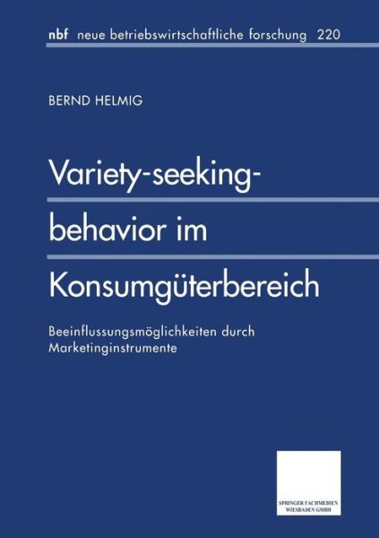 Cover for Bernd Helmig · Variety-Seeking-Behavior Im Konsumguterbereich: Beeinflussungsmoeglichkeiten Durch Marketinginstrumente - Neue Betriebswirtschaftliche Forschung (Nbf) (Paperback Book) [1997 edition] (1997)