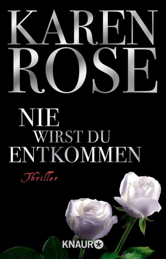 Cover for Karen Rose · Knaur TB.63530 Rose.Nie wirst du entk. (Buch)