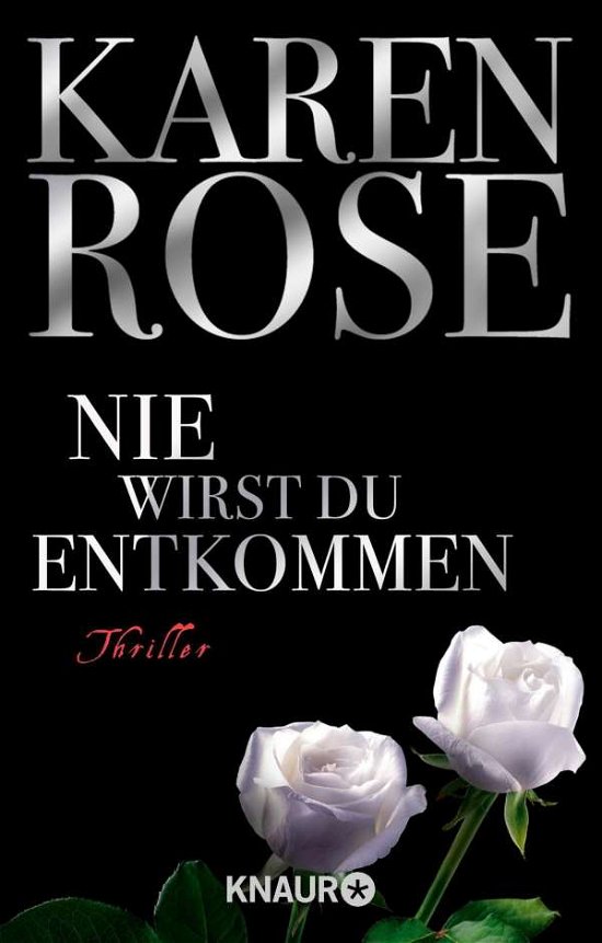 Cover for Karen Rose · Knaur TB.63530 Rose.Nie wirst du entk. (Book)