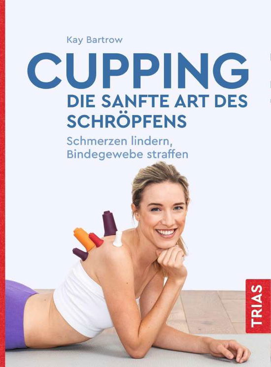 Cover for Bartrow · Cupping - die sanfte Art des Sc (Book)