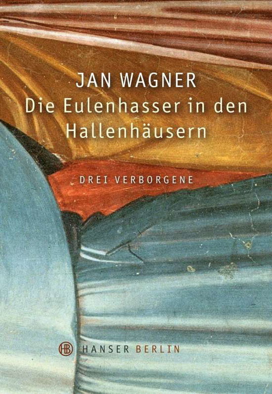 Cover for Jan Wagner · Wagner:die Eulenhasser In Den HallenhÃ¤u (Book)