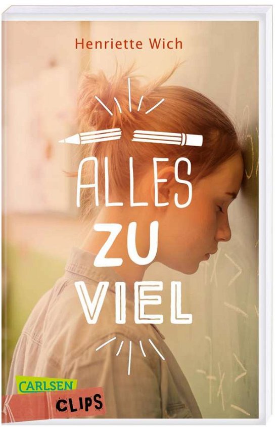 Carlsen Clips: Alles zu viel - Henriette Wich - Bücher - Carlsen Verlag GmbH - 9783551320308 - 29. November 2021