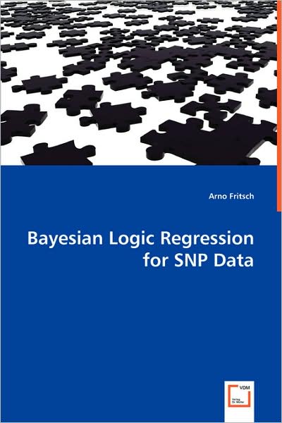 Bayesian Logic Regression for Snp Data - Arno Fritsch - Livros - VDM Verlag - 9783639051308 - 3 de julho de 2008