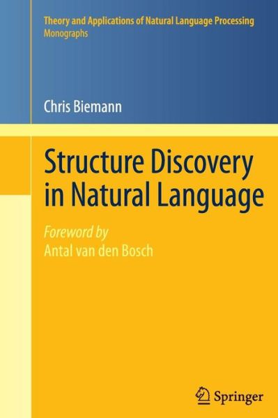 Cover for Chris Biemann · Structure Discovery in Natural Language - Theory and Applications of Natural Language Processing (Paperback Book) (2014)