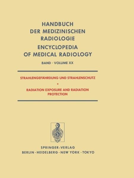 Cover for P Van Wollgens · Strahlengefahrdung Und Strahlenschutz / Radiation Exposure and Radiation Protection - Handbuch Der Medizinischen Radiologie Encyclopedia of Medica (Paperback Book) [Softcover Reprint of the Original 1st 1985 edition] (2012)