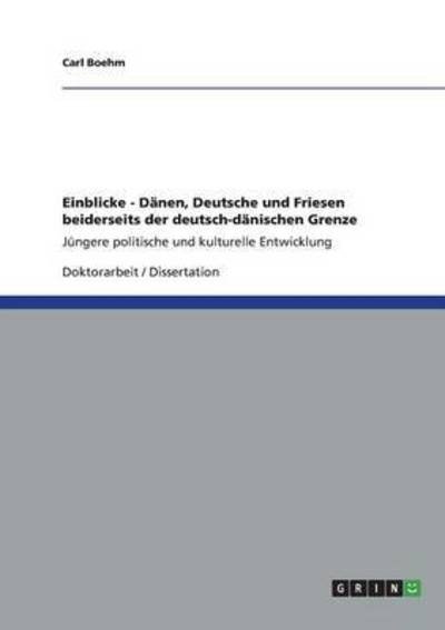 Einblicke - Dänen, Deutsche und F - Boehm - Libros -  - 9783656357308 - 