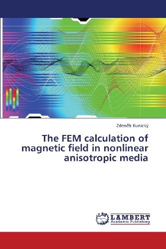 Cover for Zdenek Kunický · The Fem Calculation of Magnetic Field in Nonlinear Anisotropic Media (Paperback Bog) (2013)