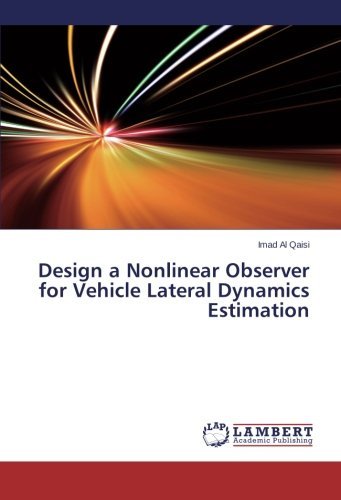 Cover for Imad Al Qaisi · Design a Nonlinear Observer for Vehicle Lateral Dynamics Estimation (Paperback Book) (2014)