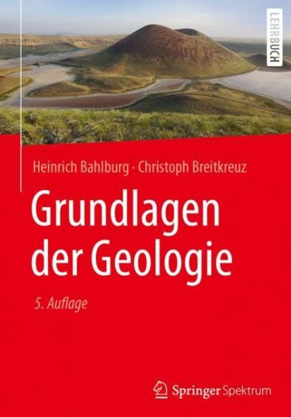 Cover for Heinrich Bahlburg · Grundlagen der Geologie (Book) (2018)