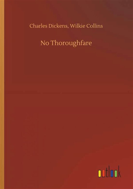 No Thoroughfare - Dickens - Bücher -  - 9783734059308 - 25. September 2019