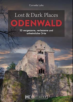 Cover for Cornelia Lohs · Lost &amp; Dark Places Odenwald (Book)