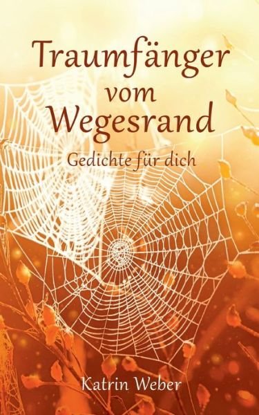 Cover for Katrin Weber · Traumfänger vom Wegesrand (Bok) (2023)