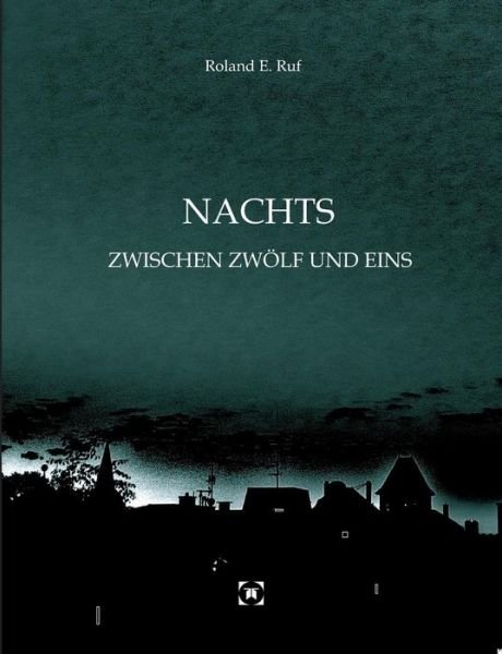 Cover for Ruf · Nachts Zwischen Zwölf Und Eins (Bog) (2017)