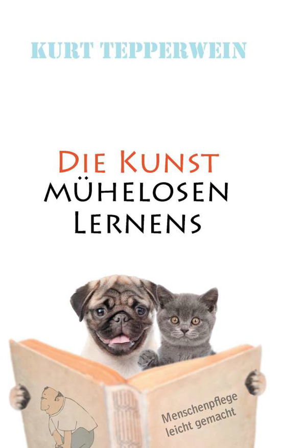 Cover for Tepperwein · Die Kunst mühelosen Lernens (Bog)