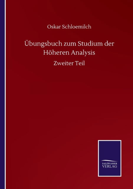 Cover for Oskar Schloemilch · UEbungsbuch zum Studium der Hoeheren Analysis: Zweiter Teil (Paperback Book) (2020)