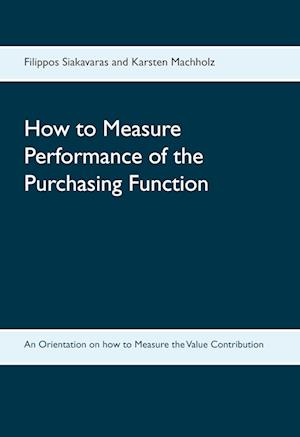 Cover for Filippos Siakavaras · How to Measure Performance of the Purchasing Function (Hardcover Book) (2021)