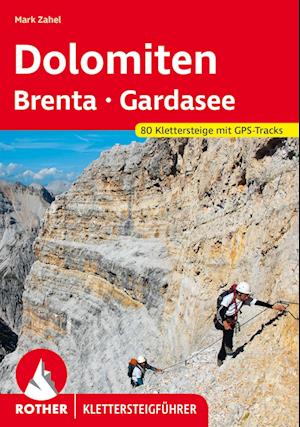 Dolomiten - Brenta - Gardasee - Mark Zahel - Książki - Rother Bergverlag - 9783763347308 - 4 września 2023