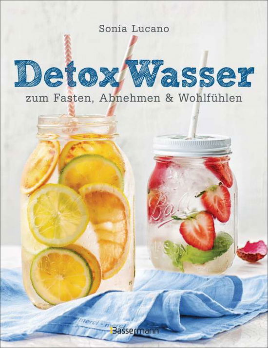 Lucano · Detox Wasser - zum Fasten, Abneh (Book)